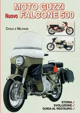Moto Guzzi Nuovo Falcone 500: Edizione Civile e Militare