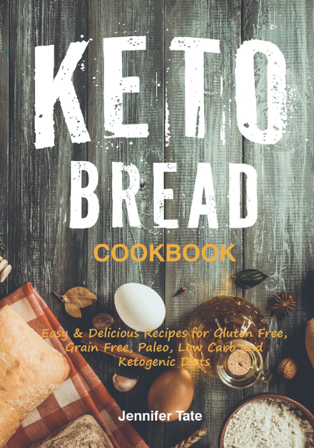 The Keto Bread Cookbook: Ricette Facili & Deliziose