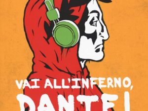 Vai all'Inferno, Dante! – Il romanzo di Garlando