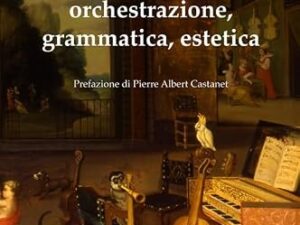 Giovanni Verrando: La nuova liuteria - Libro di orchestrazione